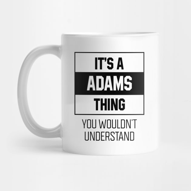 It's Adams Thing - Family Name Gift by Diogo Calheiros